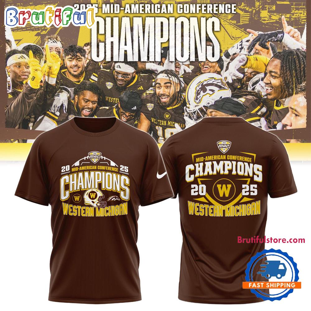 Western Michigan Broncos 2025 Mid-American Conference Football Champions Limited Edition Hoodie T-Shirt