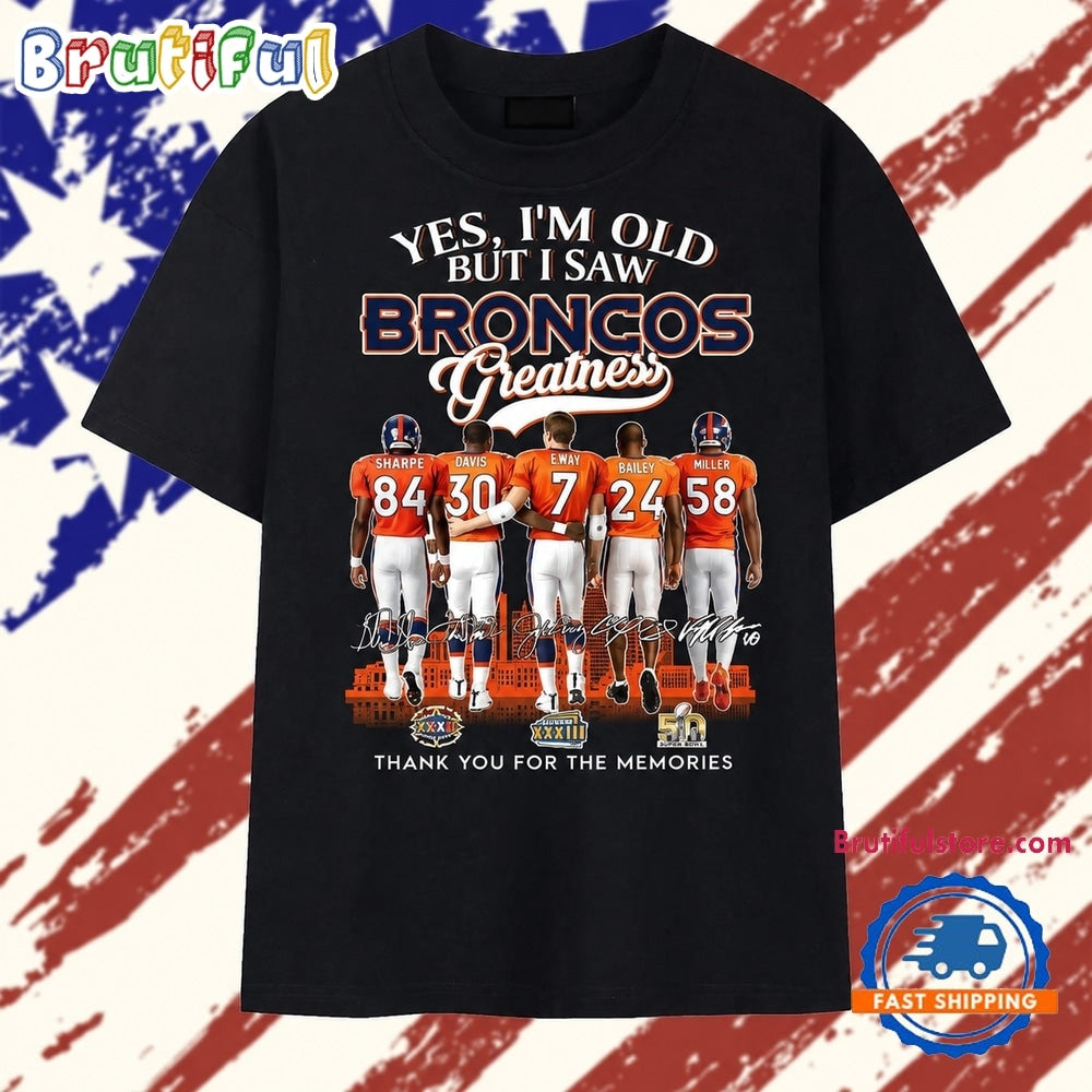 Yes I’m Old But I Saw Broncos Greatness Signatures Vintage T Shirt
