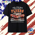 Yes I’m Old But I Saw Flyers Greatness Thank You For The Memories T Shirt