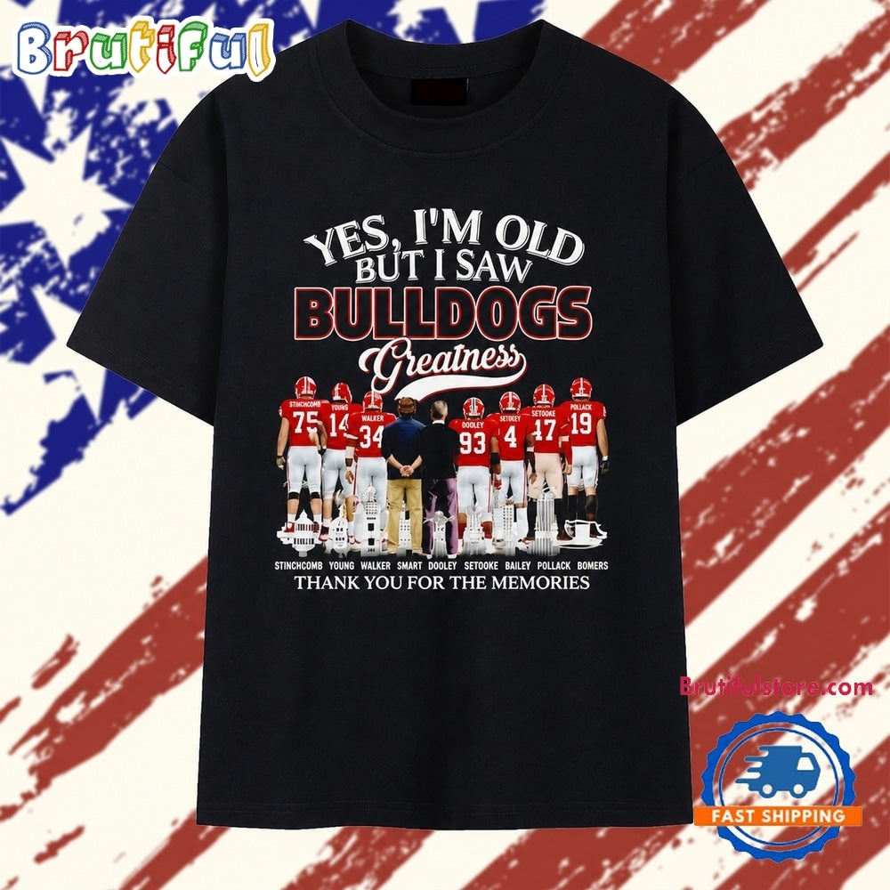 Yes I’m old but I saw Georgia Bulldogs greatness thank you for the memories T Shirt