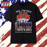 Yes I’m Old But I Saw Knicks Greatness Signatures Vintage T Shirt